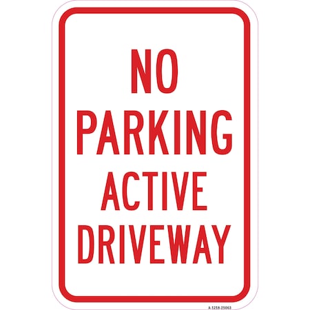 No Parking Active Driveway, Heavy-Gauge Aluminum